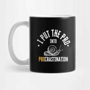 I put the PRO into Procrastination funny programmer employee boss gift lazy Mug